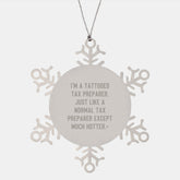 Tax Preparer Snowflake Ornament, Funny Quote, Gifts from Men, Women, Coworkers, Family, Christmas Unique - Image 1